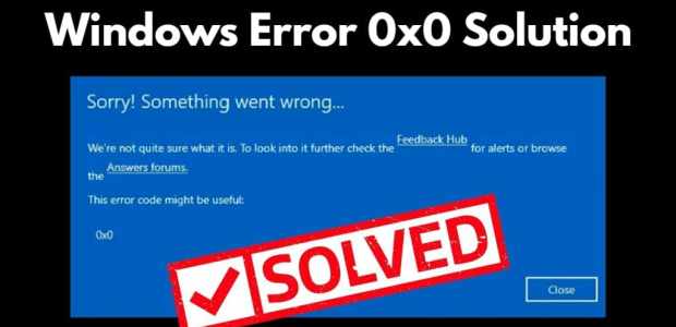 How to Fix 0x0 0x0 Error Permanently in Windows?